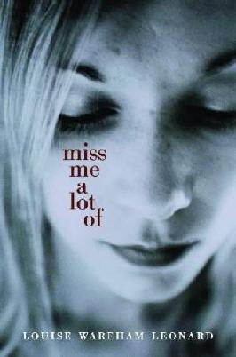 Miss me a lot of by Louise Wareham Leonard - cover