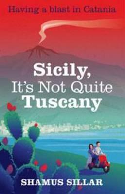 Cover: Sicily, It's Not Quite Tuscany