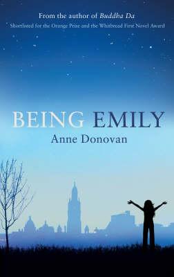 Being Emily Being Emily by Anne Donovan